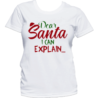 Коледна тениска с надпис - Dear Santa, I can explain...